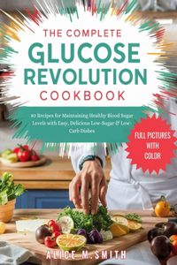 Complete Glucose Revolution Cookbook