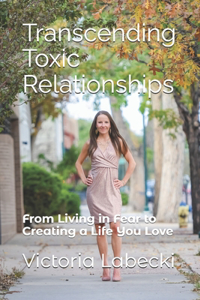 Transcending Toxic Relationships
