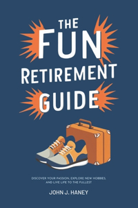 The Fun Retirement Guide
