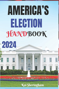 America's Election Handbook 2024