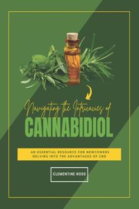 Navigating the Intricacies of Cannabidiol