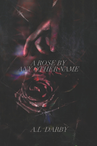 A Rose By Any Other Name