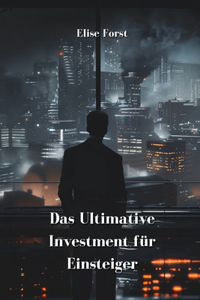 Das Ultimative Investment für Einsteiger