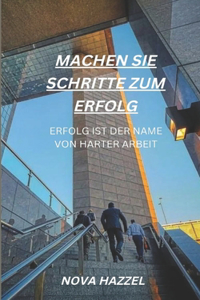 Machen Sie Schritte Zum Erfolg