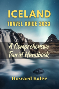 Iceland Travel Guide 2023
