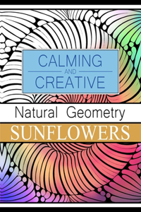 Natural Geometry SUNFLOWERS