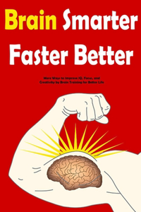 Brain - Smarter Faster Better