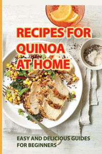 Recipes For Quinoa At Home