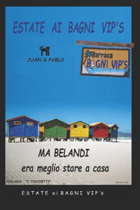 Ma Belandi era meglio stare a casa