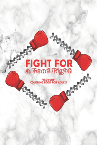 Fight for a Good Fight