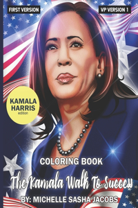 The Kamala Walk To Success - Kamala Harris Coloring Book