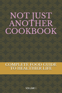 Not Just Another Cookbook