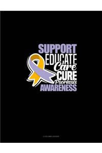 Support, Educate, Care, Cure Psoriasis Awareness