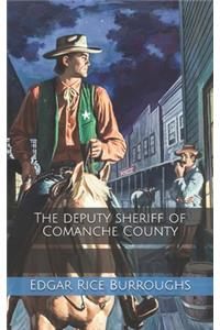 The deputy sheriff of Comanche County