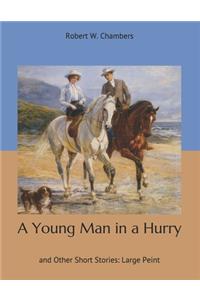 A Young Man in a Hurry