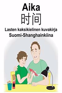 Suomi-Shanghainkiina Aika/时间 Lasten kaksikielinen kuvakirja
