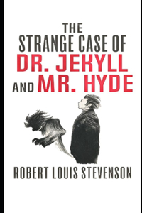 The Strange Case Of Dr. Jekyll And Mr. Hyde By Robert Louis Stevenson 