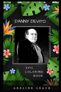 Danny DeVito Epic Coloring Book