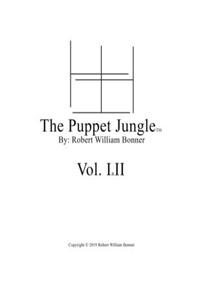 The Puppet Jungle(TM), Volume I & II