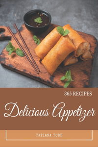 365 Delicious Appetizer Recipes