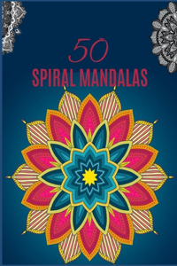 50 SPIRAL Mandalas