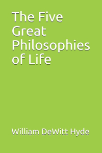 The Five Great Philosophies of Life