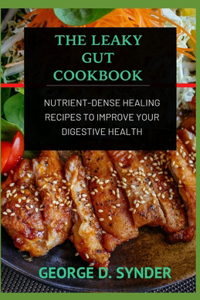 The Leaky Gut Cookbook