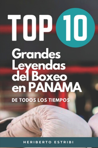 Top 10 Grandes Leyendas del Boxeo en Panamá de Todos los Tiempos: Un homenaje a históricos campeones mundiales de boxeo nacidos en Panamá