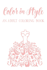 Color In Style An Adult Coloring Book