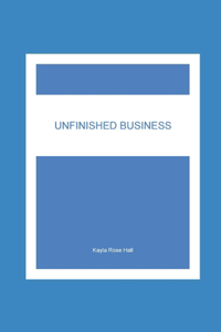 Unfinished Business