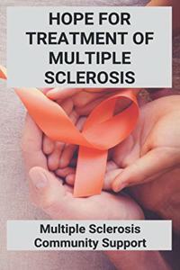 Hope For Treatment Of Multiple Sclerosis