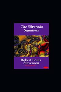 The Silverado Squatters-Classic Edition(Annotated)