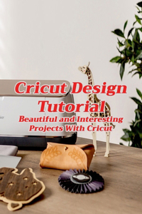 Cricut Design Tutorial