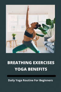 Breathing Exercises Yoga Benefits