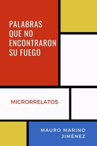 Palabras que no encontraron su fuego