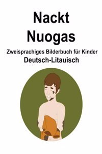Deutsch-Litauisch Nackt / Nuogas Zweisprachiges Bilderbuch für Kinder