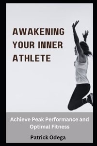 Awakening Your Inner Athlete