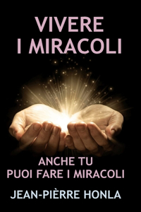 Vivere I Miracoli