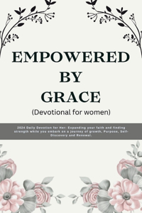 EMPOWERED BY GRACE (Devotional for women)