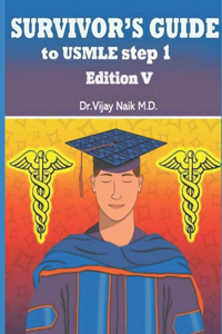 Survivors Guide to USMLE Step 1 Edition V