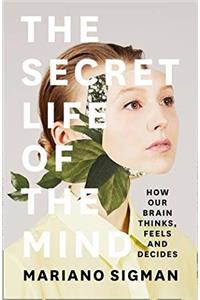 The Secret Life of the Mind