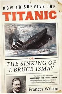 How to Survive the Titanic