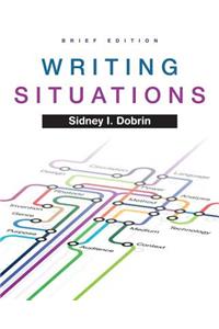 Writing Situations, Brief Edition Plus Mylab Writing with Etext -- Access Card Package