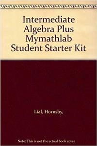 Intermediate Algebra Plus Mymathlab Student Starter Kit