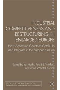 Industrial Competitiveness and Restructuring in Enlarged Europe