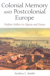 Colonial Memory and Postcolonial Europe