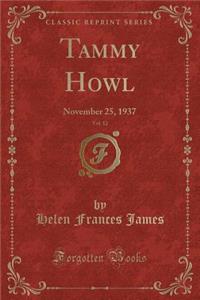 Tammy Howl, Vol. 12: November 25, 1937 (Classic Reprint)