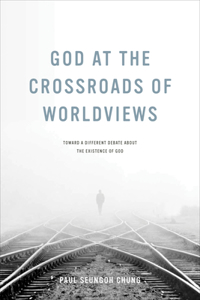 God at the Crossroads of Worldviews