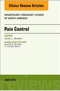 Pain Control, an Issue of Hematology/Oncology Clinics of North America