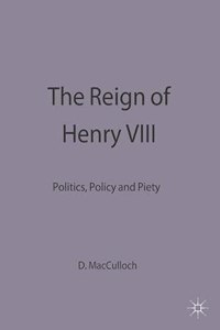 The Reign of Henry VIII